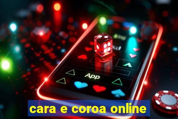 cara e coroa online